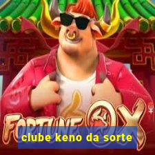 clube keno da sorte